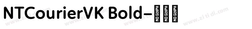 NTCourierVK Bold字体转换 NTCourierVK Bold字体转换